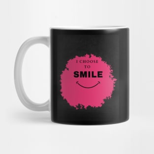 I choose to smile Mug